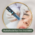 HydraFacial Eye Perks (First Trial $108)